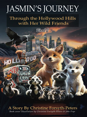 cover image of Jasmin's Journey Through the Hollywood Hills with Her Wild Friends